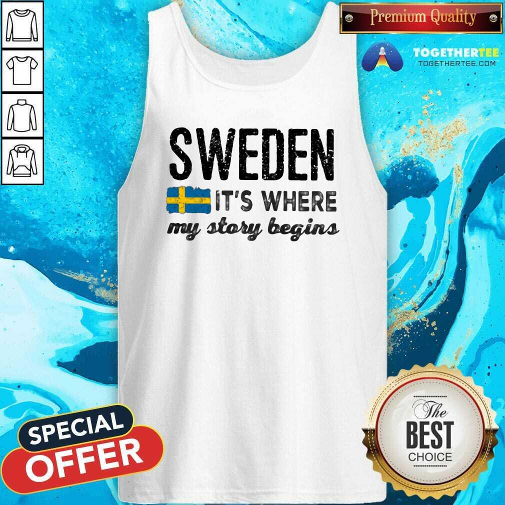 Grateful Sweden It Is Where My Story Begins Shirt