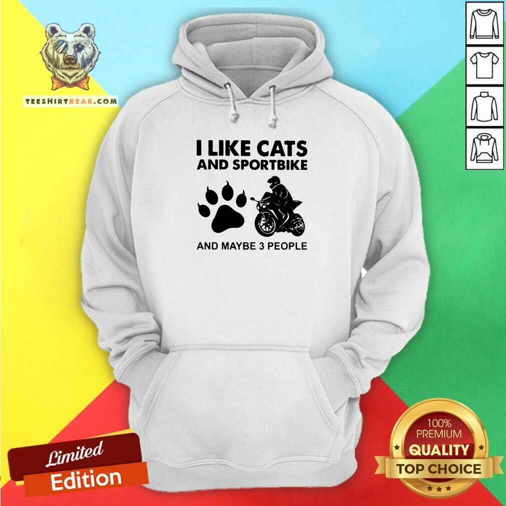 Great I Like Cats And Sportbike And Maybe 3 People Shirt