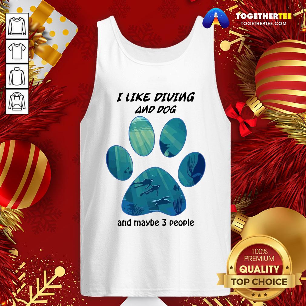 Great I Like Diving And Dog And Maybe 3 People Shirt