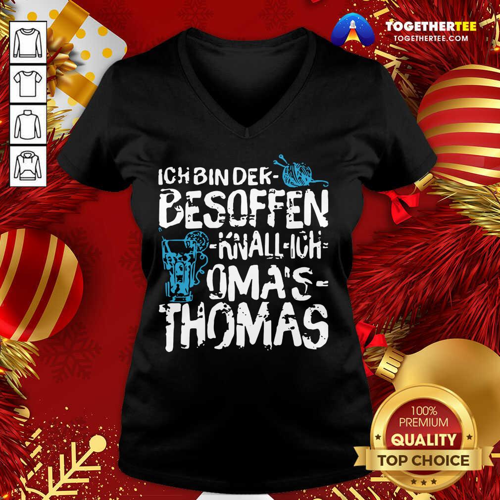 Great Ich Bin Der Besoffen Knall Ich Oma’s Thomas Shirt