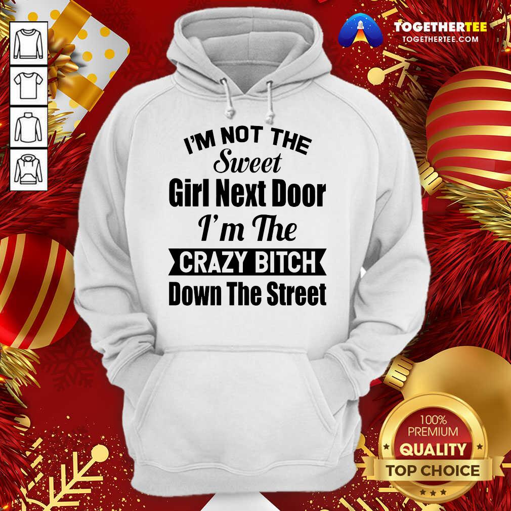 great-im-not-the-sweet-girl-next-door-hoodie.jpg