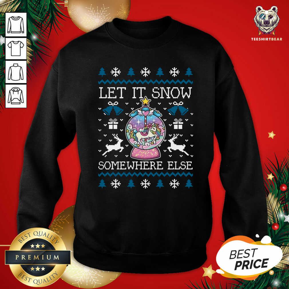 Great Let It Snow Somewhere Else Christmas Shirt