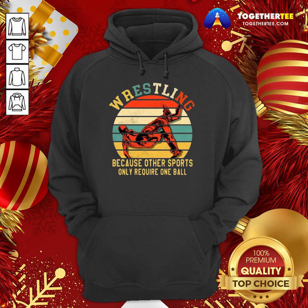 Great Wrestling Because Other Sports Only Require One Ball Vintage Shirt