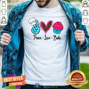 Beautiful Baking Peace Love Bake Shirt