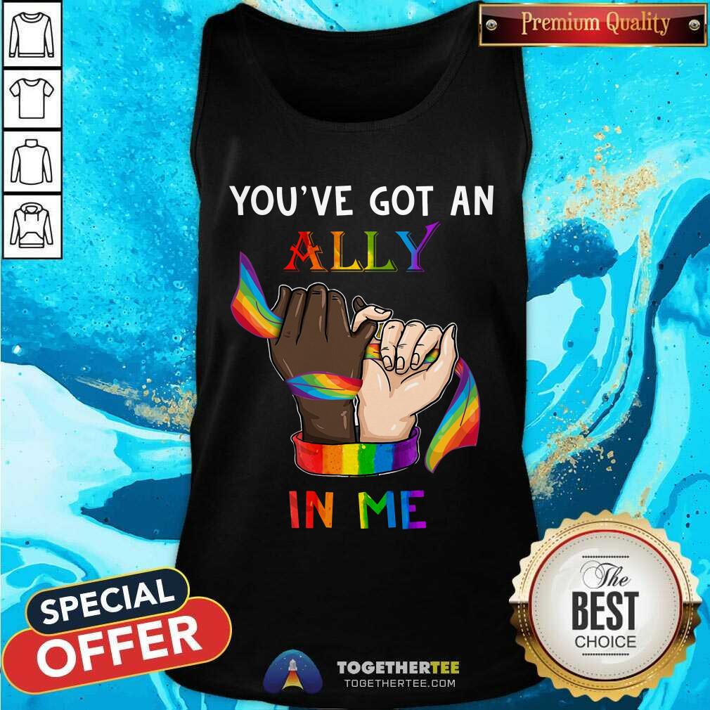 Hand You Have Got An Ally In Me LGBT Shirt