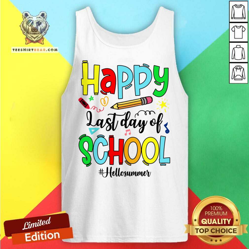 Happy Last Day Of School Hello Summer Shirt