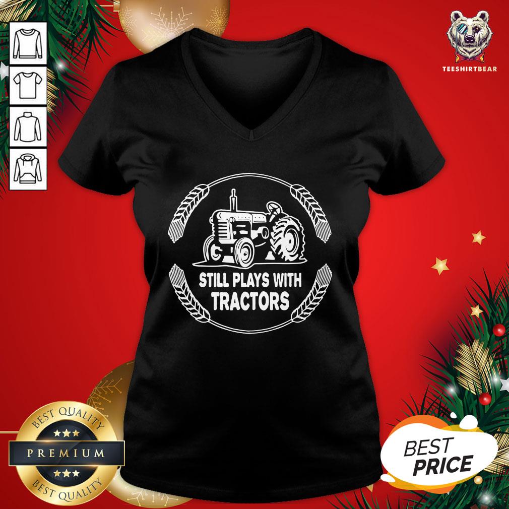 Happy Still Plays With Tractors Shirt