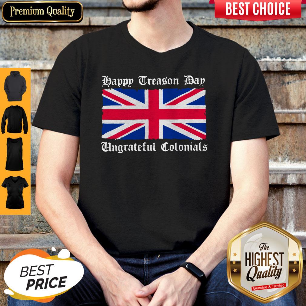 Happy Treason Day Ungrateful Colonials Shirt Classic T-Shirt