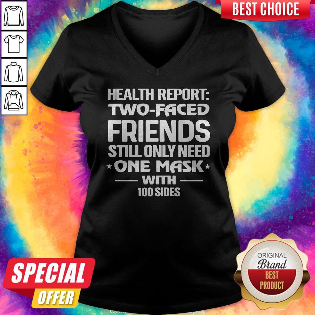 Health Report Two Faced Friends Still Only Need One Mask With 100 Sides Shirt