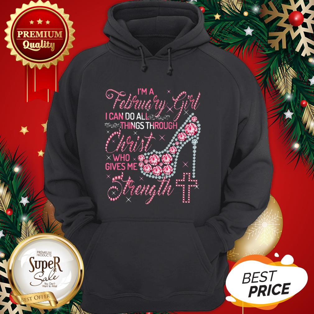 High Heel I’m A February Girl I Can Do All Things Through Christ Shirt