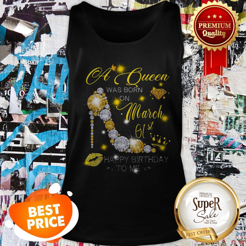 High Heels A Queen Was Born On March 01st Happy Birthday To Me Shirt