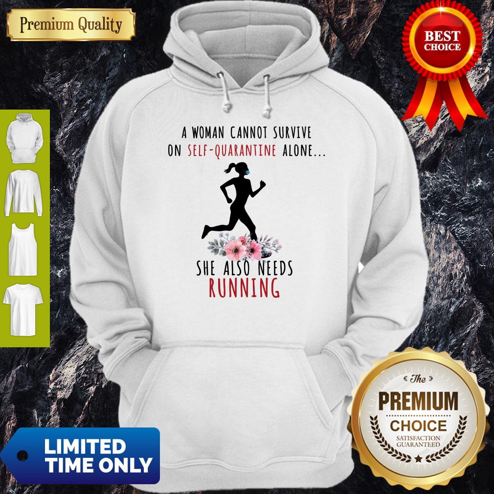 A Woman Cannot Survive On Self Quarantine Alone She Also Needs Running Shirt