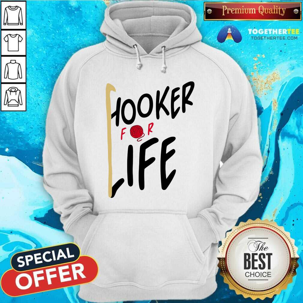 Hooker For Life Crochets Shirt