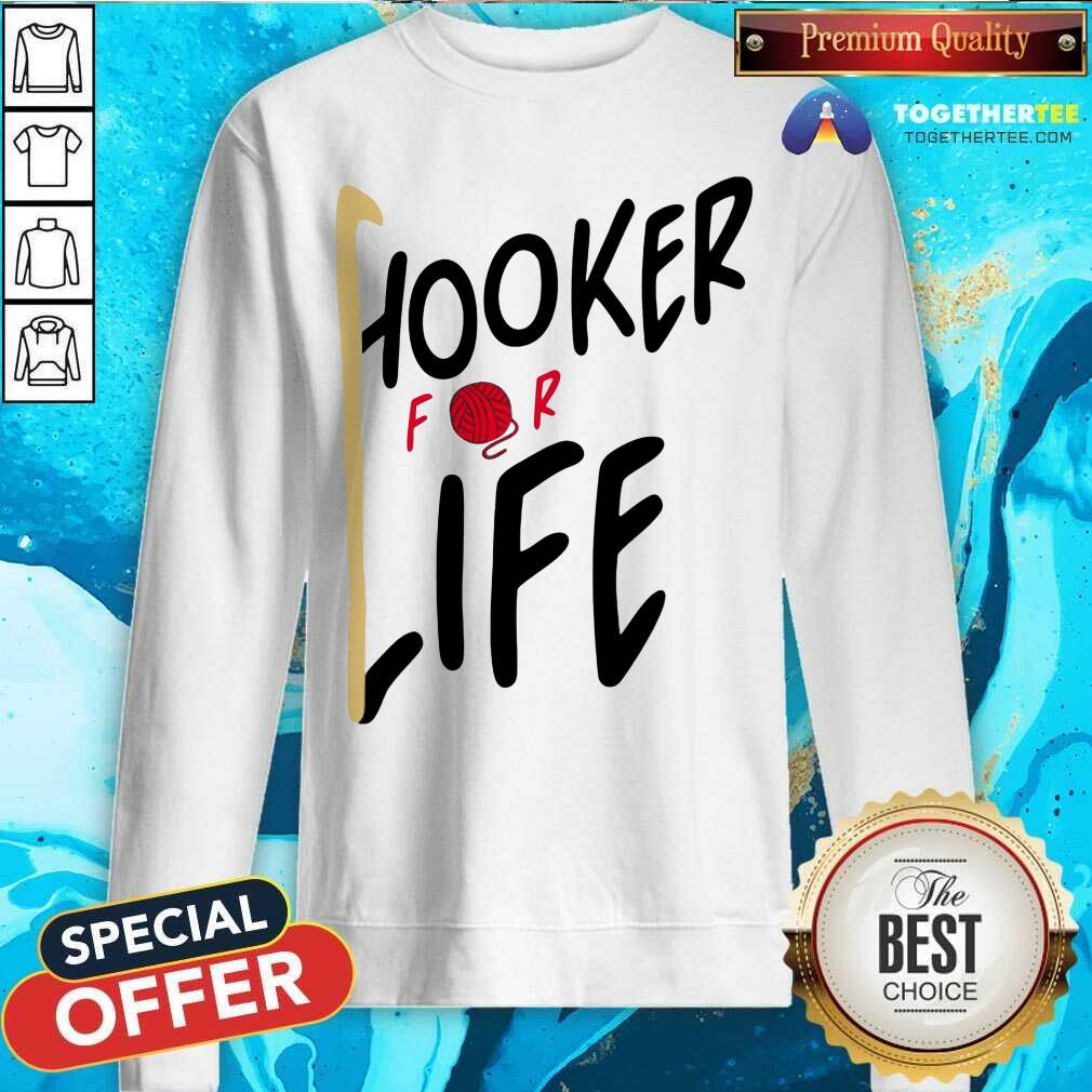Hooker For Life Crochets Shirt