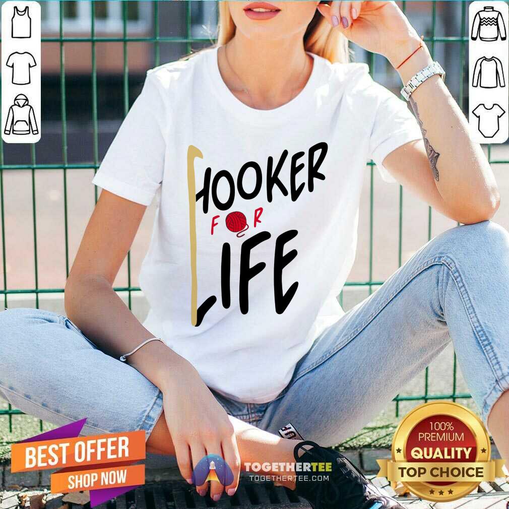 Hooker For Life Crochets Shirt