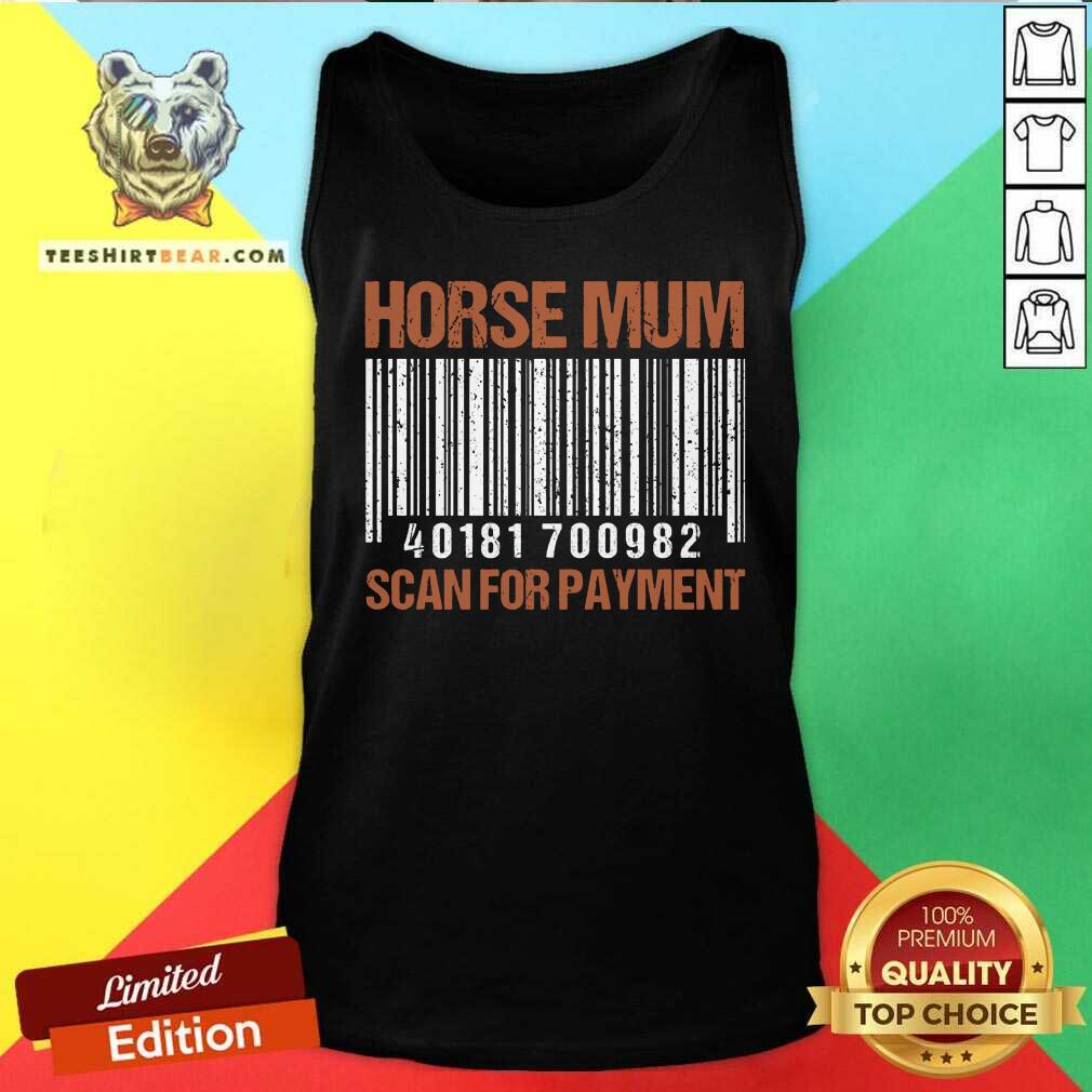 Horse Mum Scan For Payment Shirt