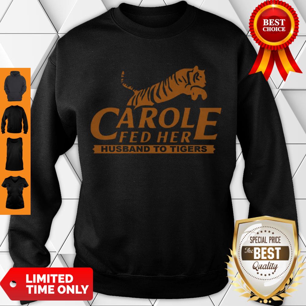 Hot Carole Fed Her Husband To Tigers 2020 Shirt