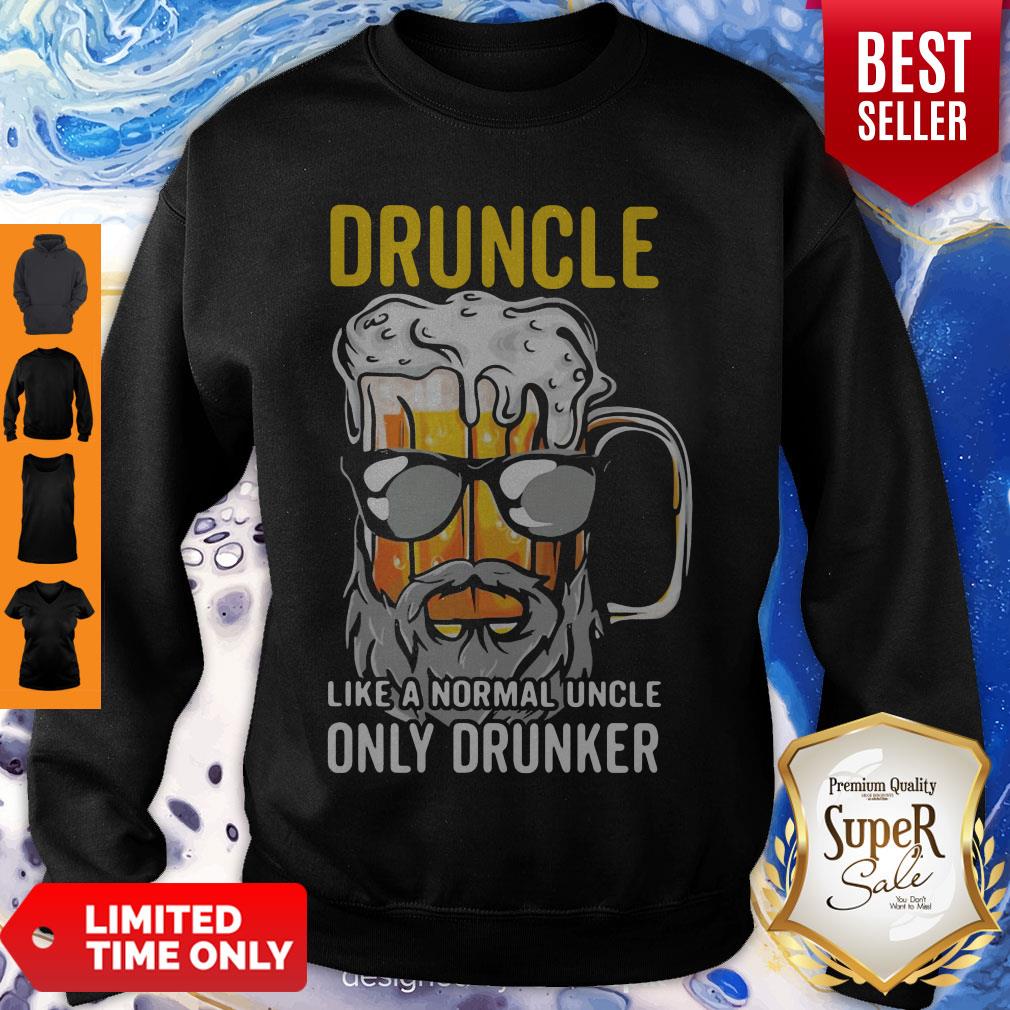 Hot Druncle Like A Normal Uncle Only Drunker Shirt