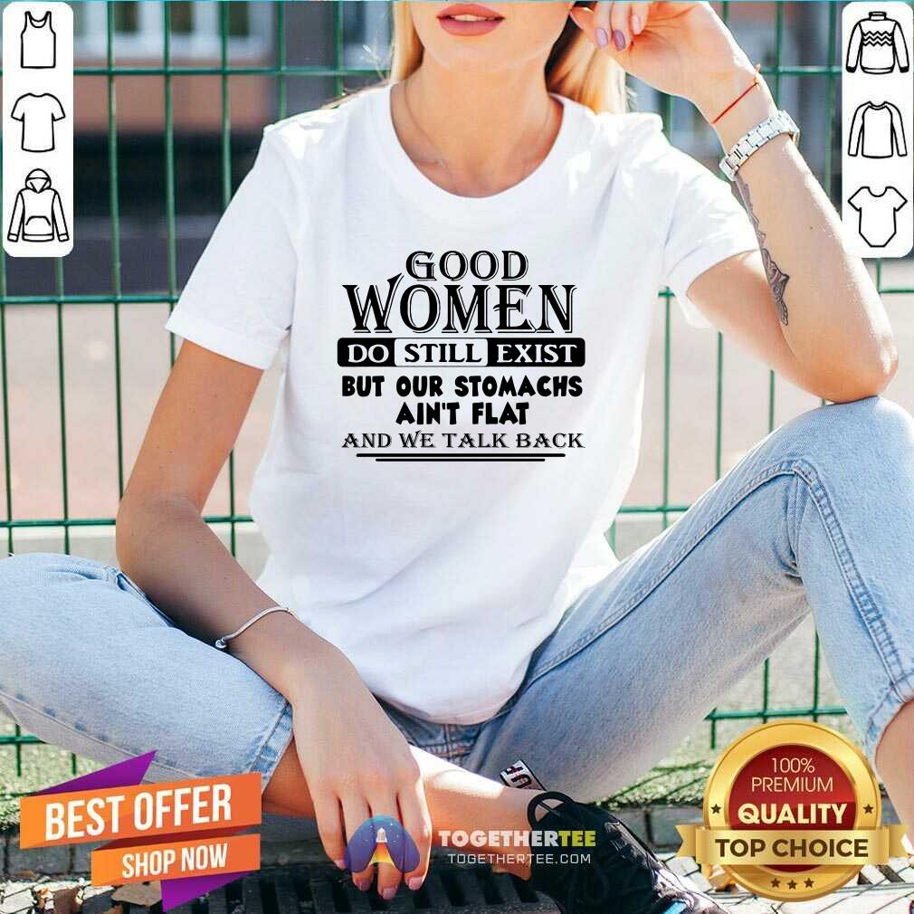 hot-good-women-do-still-exist-but-our-stomachs-arent-flat-v-neck.jpg