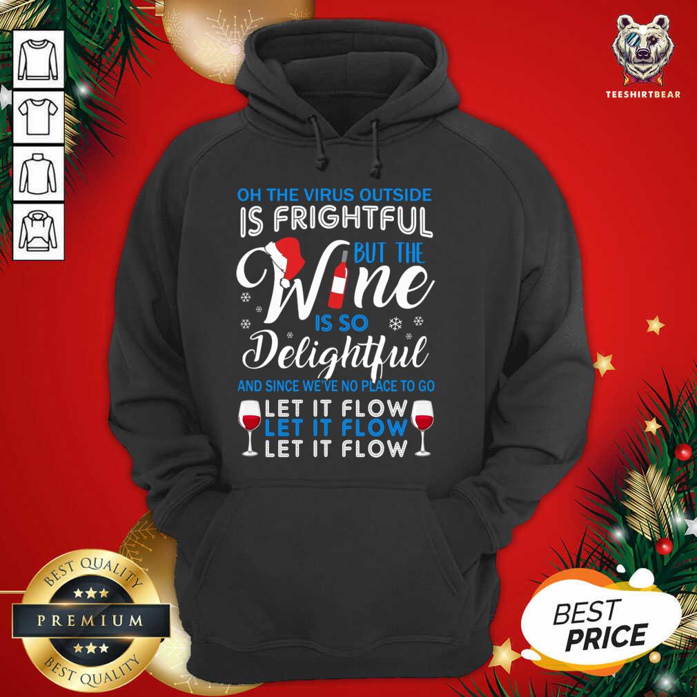 hot-oh-the-virus-outside-is-frightful-but-the-wine-is-so-delightful-hoodie.jpg