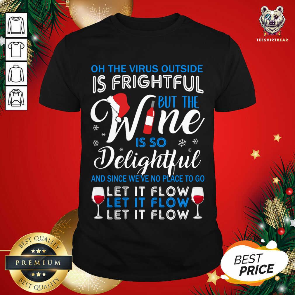 hot-oh-the-virus-outside-is-frightful-but-the-wine-is-so-delightful-shirt.jpg
