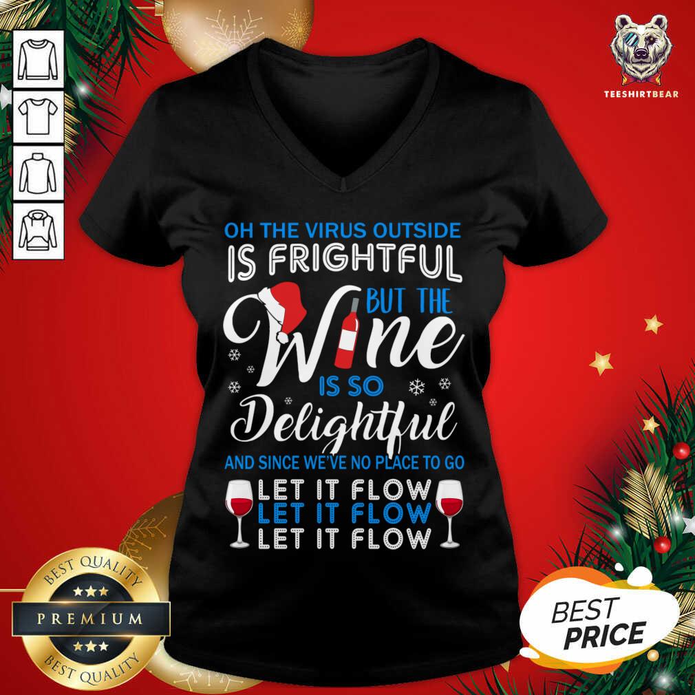 hot-oh-the-virus-outside-is-frightful-but-the-wine-is-so-delightful-v-neck.jpg