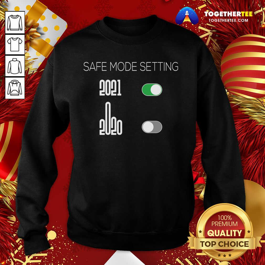 Hot Safe Mode Setting 2021 Best 2021 2020 New Year Present Gift Idea T-Shirt