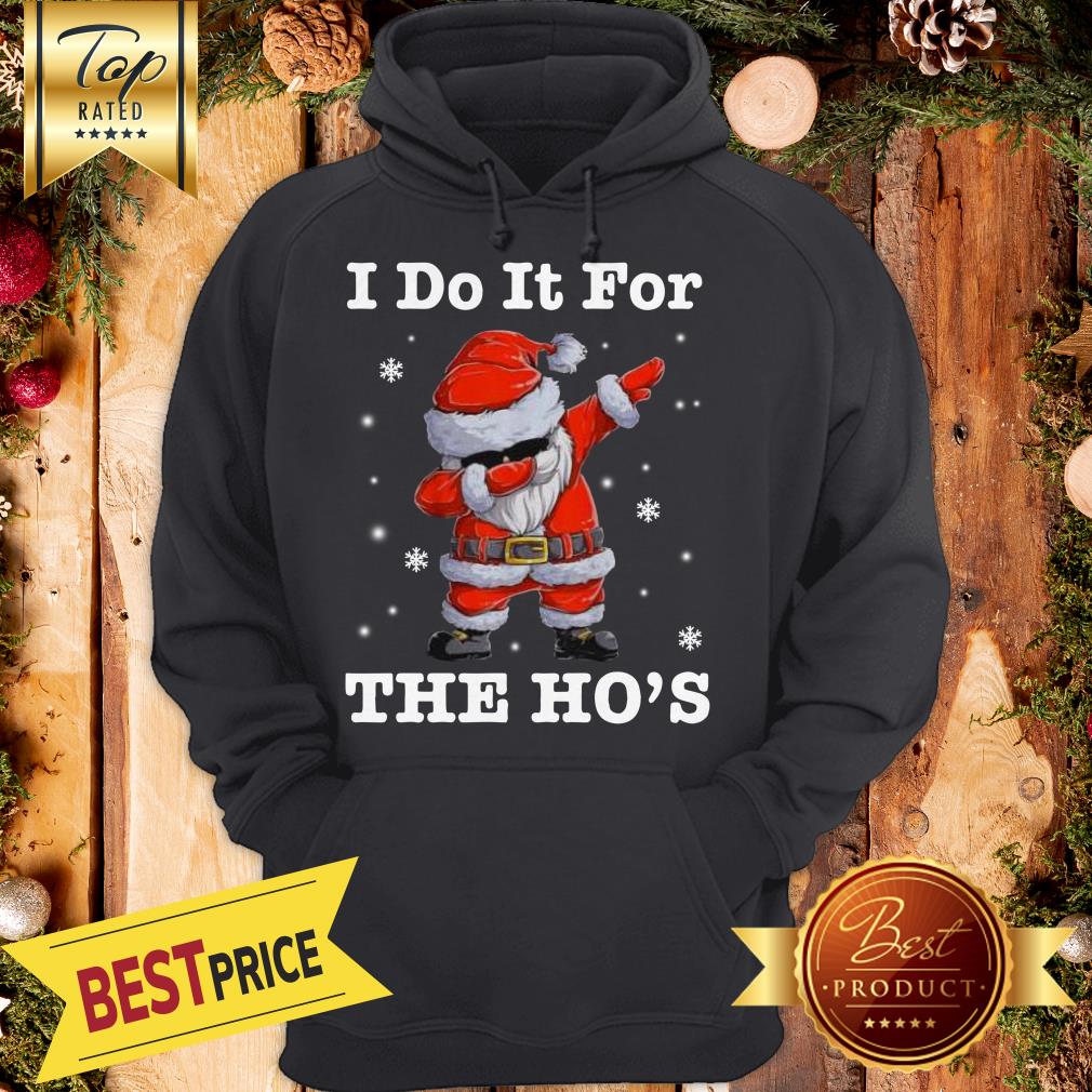 Hot Santa Claus Dabbing I Do It For The Ho’s Christmas Shirt