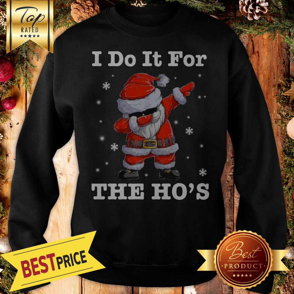 Hot Santa Claus Dabbing I Do It For The Ho’s Christmas Shirt