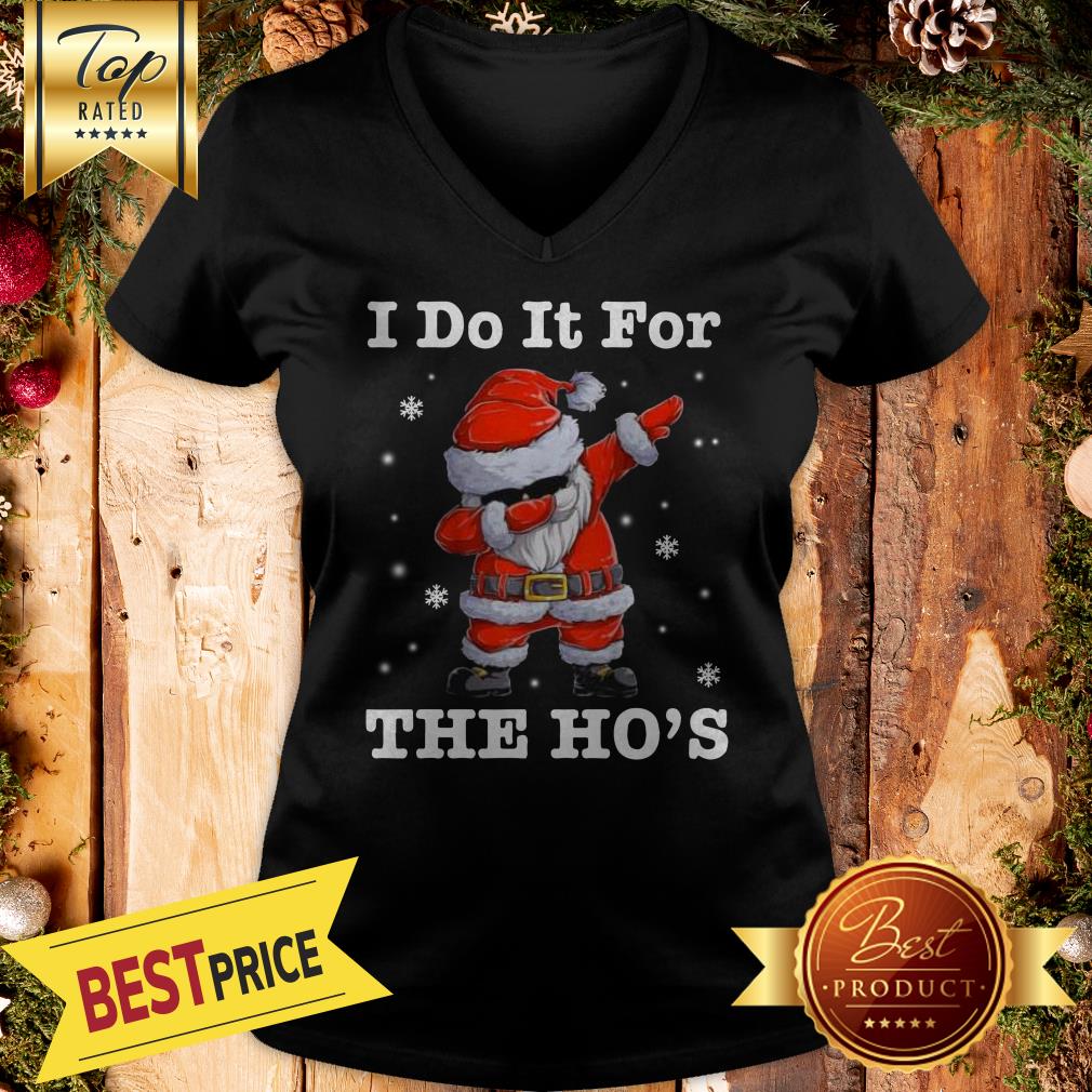 Hot Santa Claus Dabbing I Do It For The Ho’s Christmas Shirt