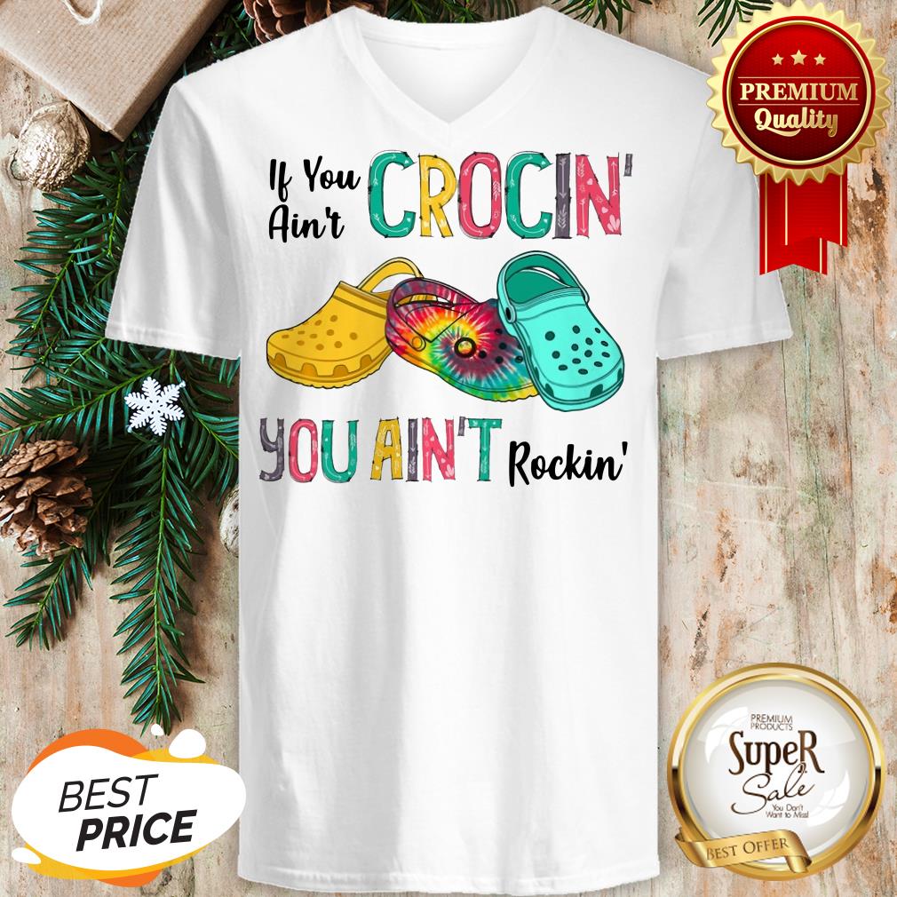 Hot Tie Dye Croc If You Ain’t Crocin’ You Ain’t Rockin’ Colorful Shirt