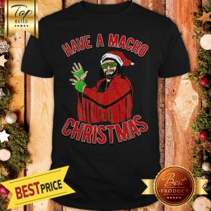 Have A Macho Christmas Randy Savage Shirt