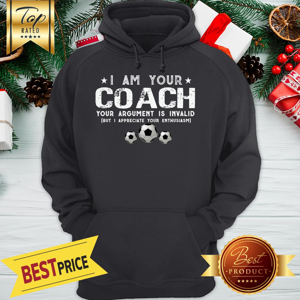 I Am Your Coach Your Argument Is Invalid Football Shirt