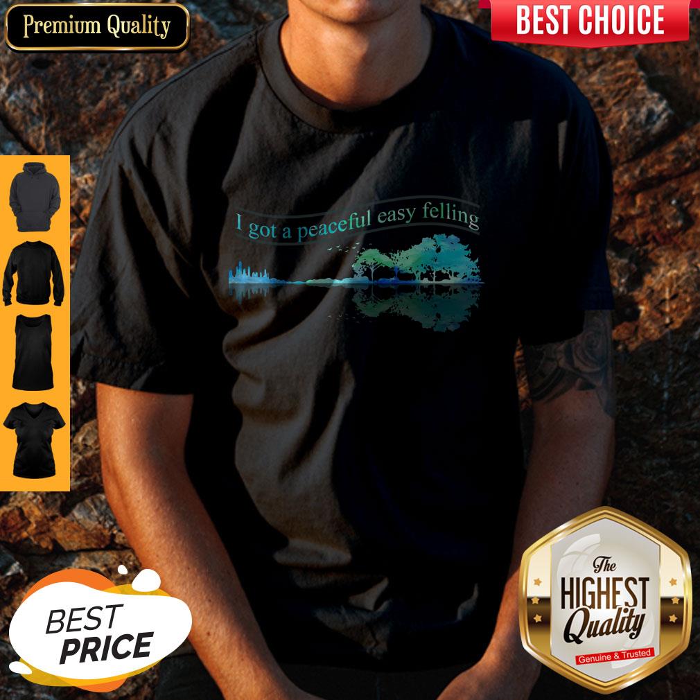 I Got A Peaceful Easy Feeling Water Reflection Shirt