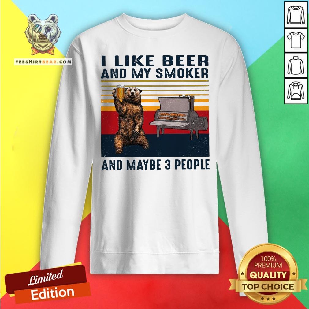 I Like Beer And My Smoker And Maybe 3 People Vintage Shirt