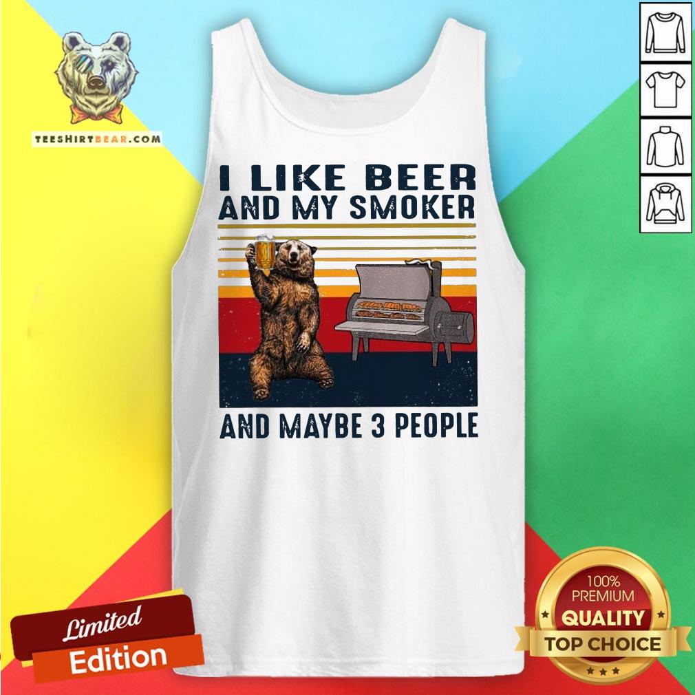 I Like Beer And My Smoker And Maybe 3 People Vintage Shirt