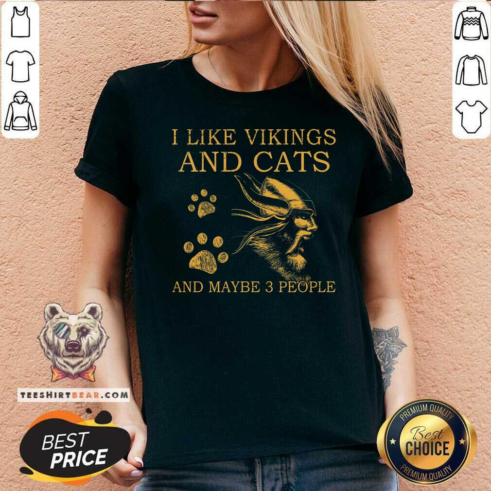 I Like Vikings And Cats And Maybe 3 People Shirt
