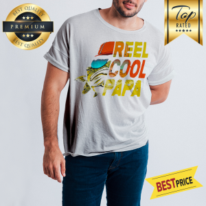 Fishing Reel Cool Papa Fishing Shirt
