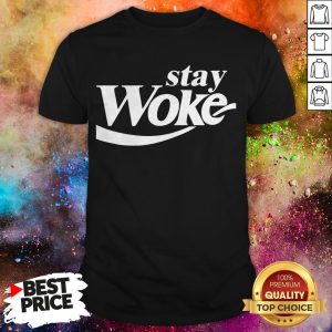 Stay Woke Coke Coffee Shirt