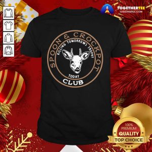 Funny Spoon And Crock Pot Killing Tomorrow’s Trophies Today Club 2020 Shirt