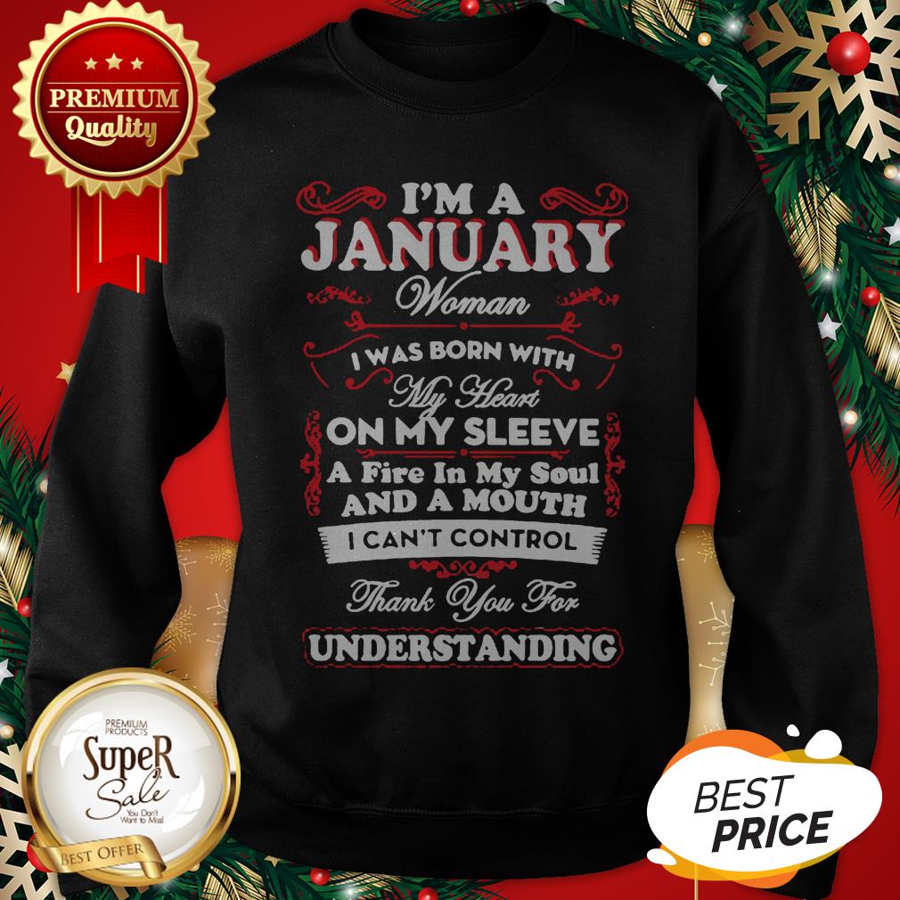 I’m A January Woman I Was Born With My Heart On My Sleeve Shirt