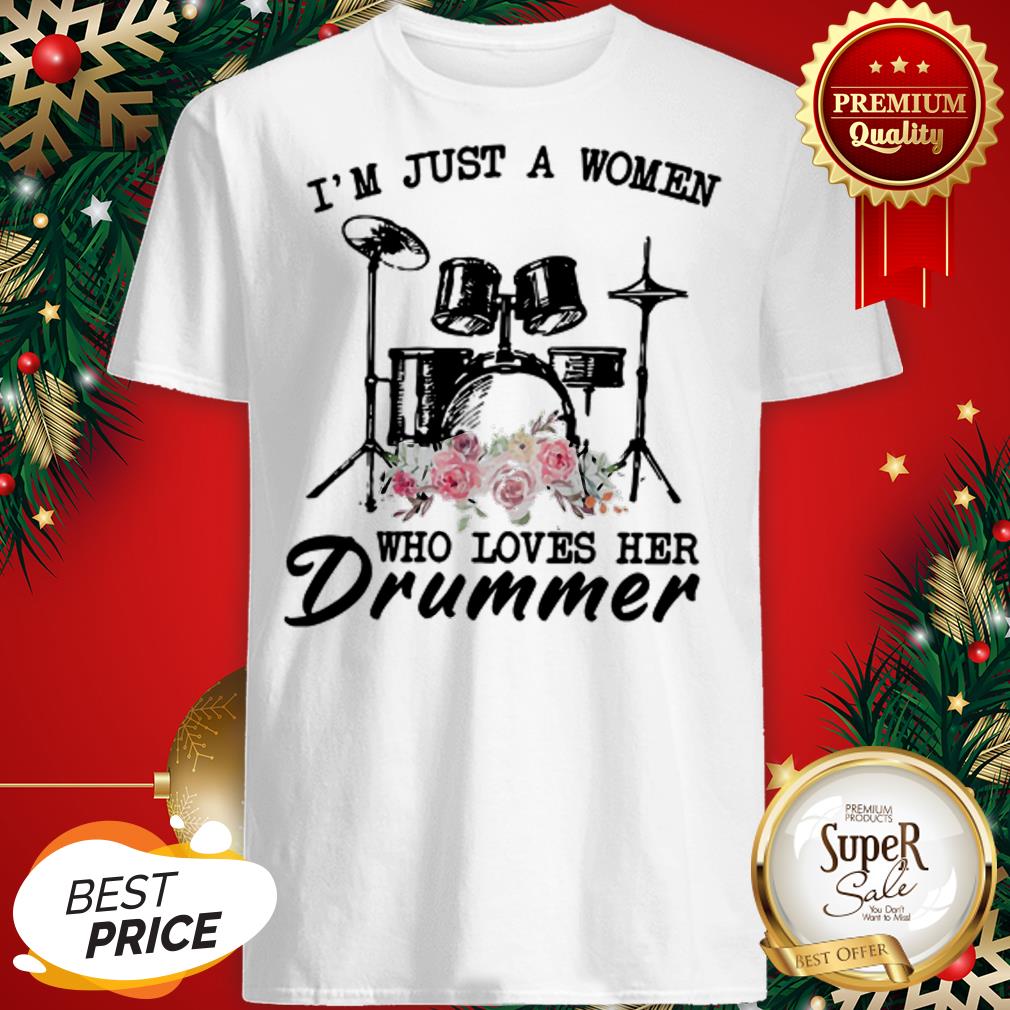 I'm Just A Girl Who Fell I Love With The Drummer Flower Shirt