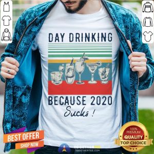Original Day Drinking Because 2020 Sucks Vintage Shirt