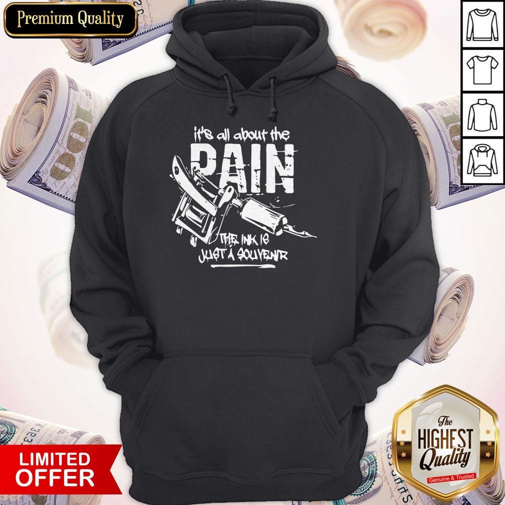 It’s All About The Dain The Ink Le Just A Souvenir Shirt