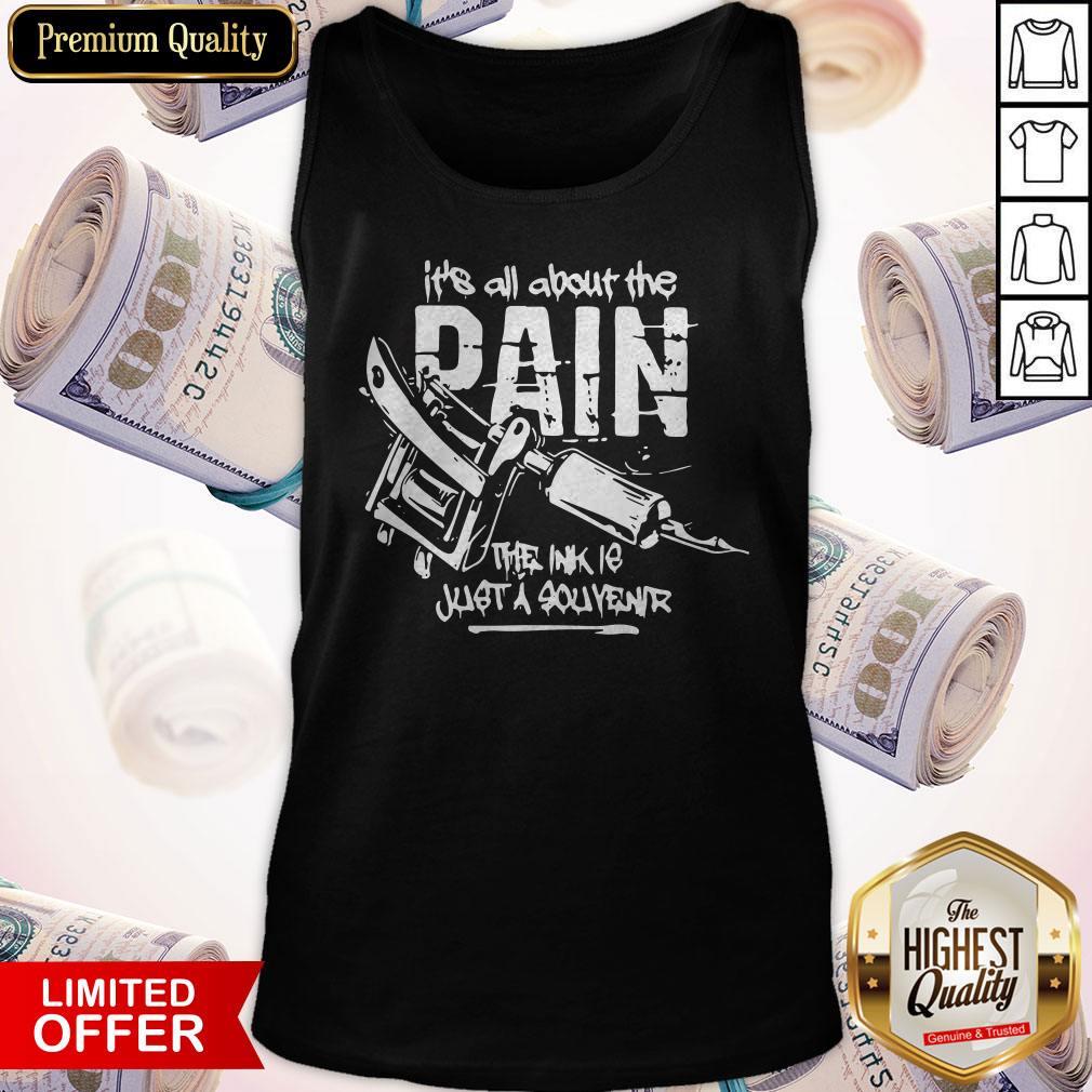 It’s All About The Dain The Ink Le Just A Souvenir Shirt