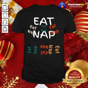 Official Eat Nap Shirt