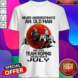 Never Underestimate Who Loves Team Roping And Was Born In July Sunset Shirt