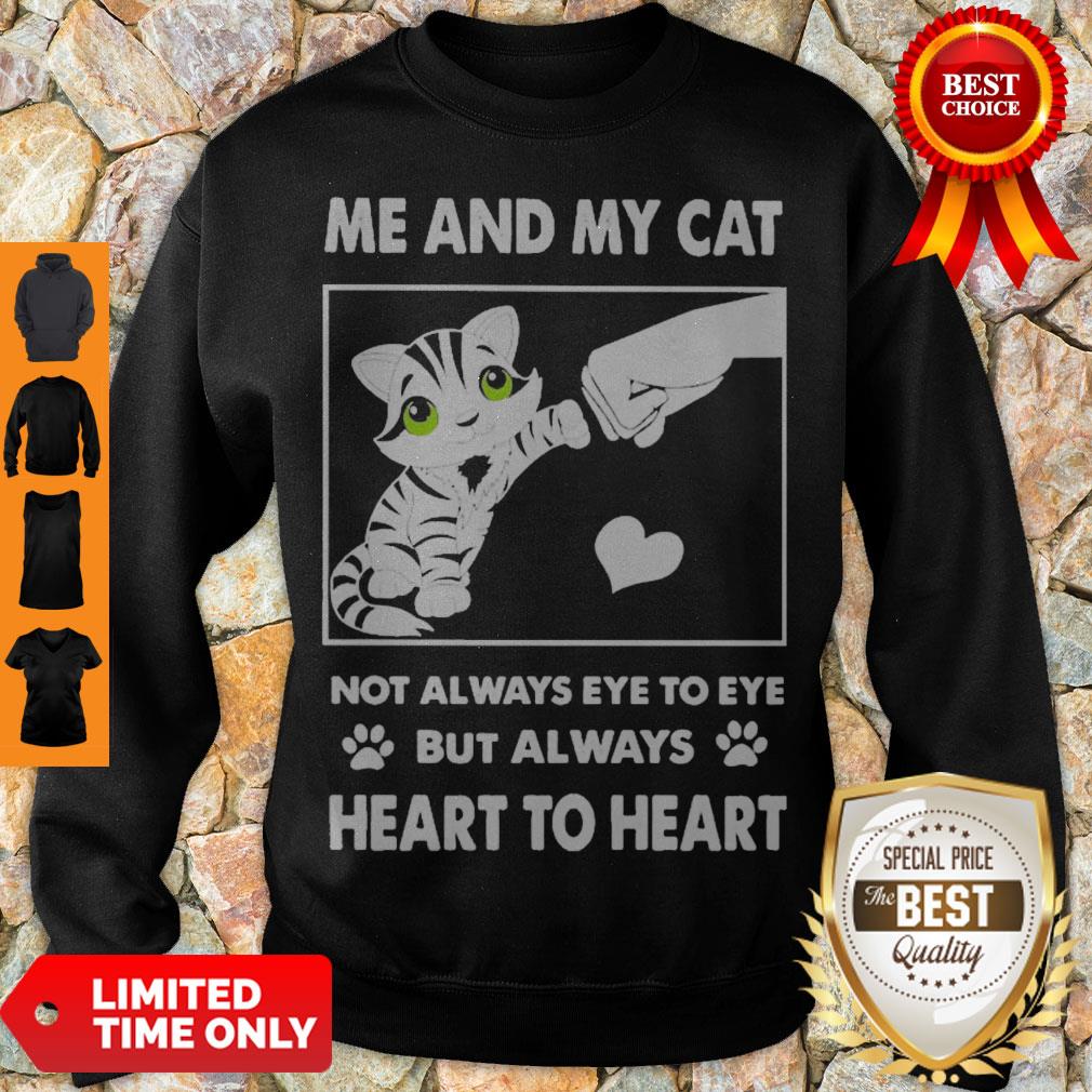 Top Me And My Cat Not Always Eye To Eye But Always Heart To Heart Shirt