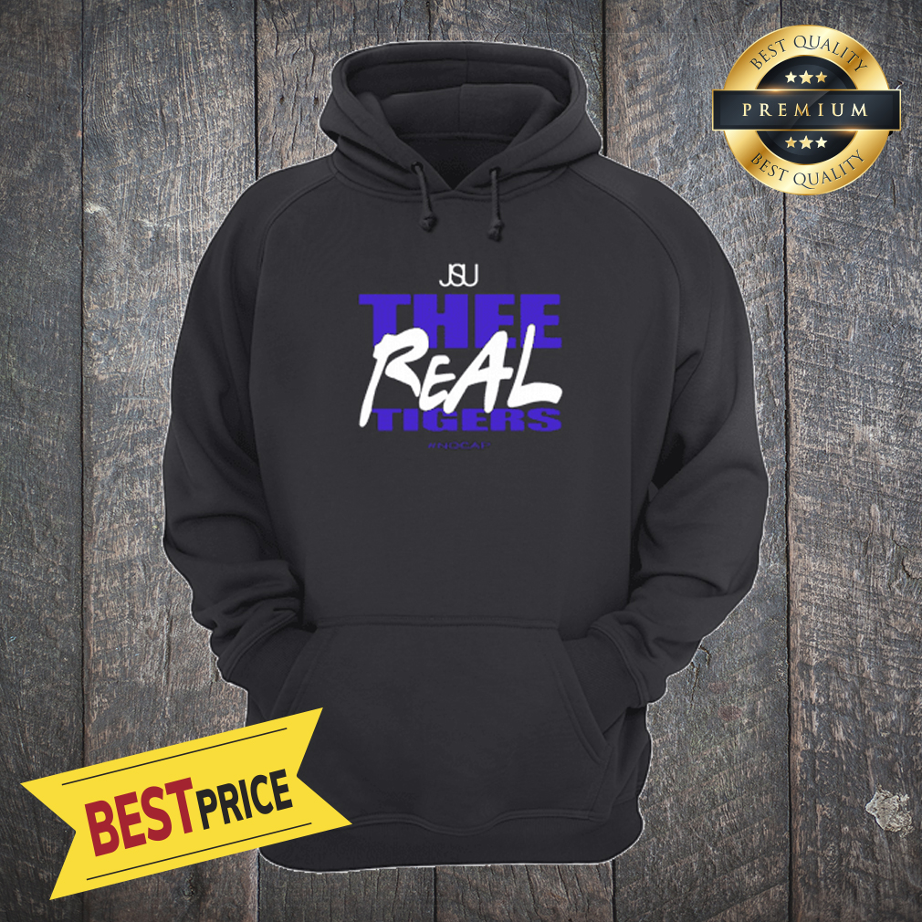 Jsu Thee Real Tigers #nocap Shirt