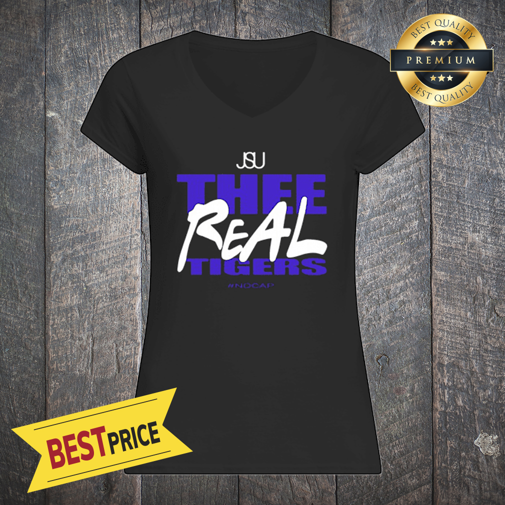 Jsu Thee Real Tigers #nocap Shirt